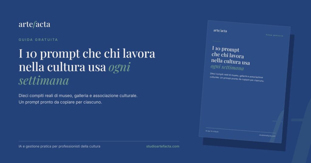 Copertina della guida gratuita I 10 prompt che chi lavora nella cultura usa ogni settimana, di Studio Artefacta
